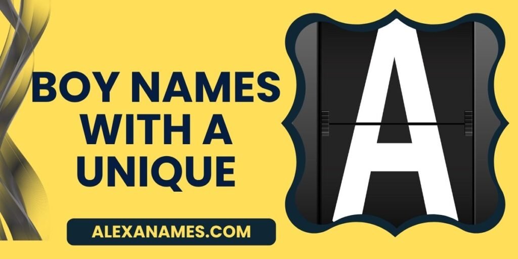 Boy Names With A Unique