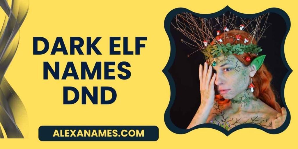 Dark Elf Names DnD