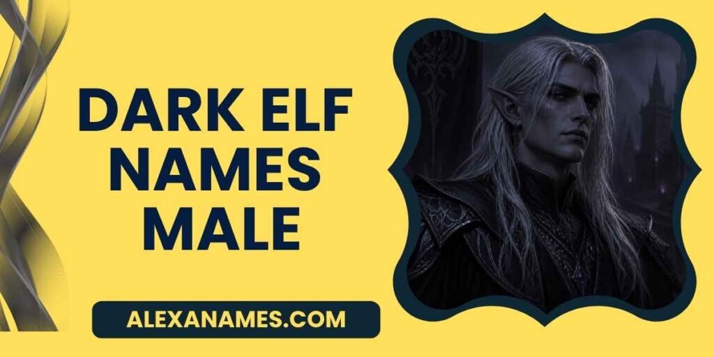 Dark Elf Names Male