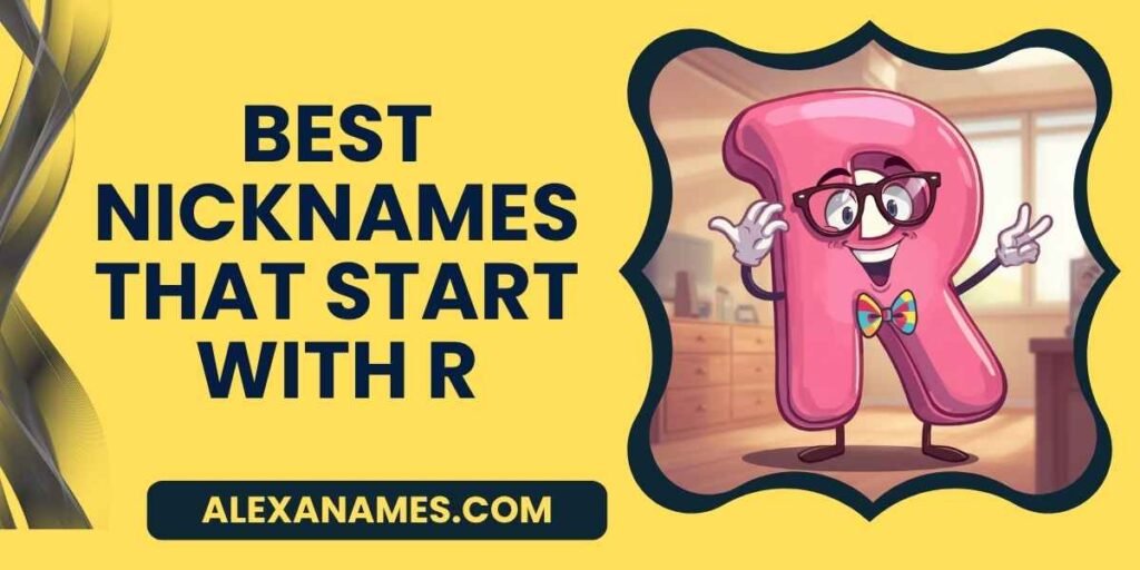 Best Nicknames That Start With R