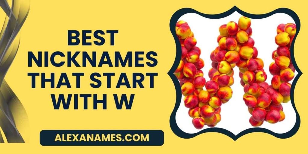 Best Nicknames That Start With W