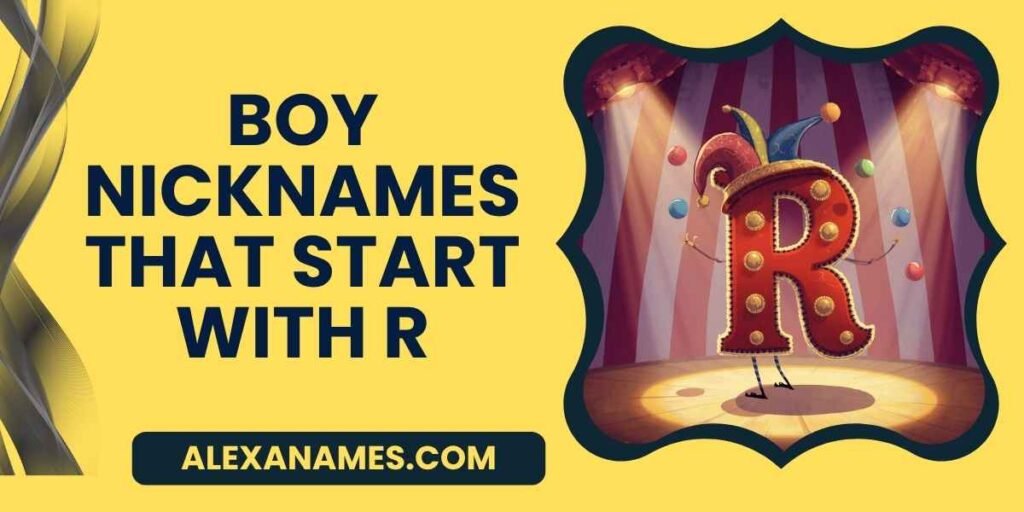 Boy Nicknames That Start With R