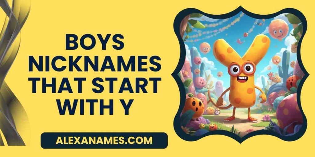 Boys Nicknames That Start With Y