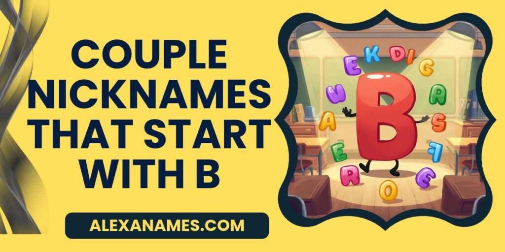Couple Nicknames That Start With B