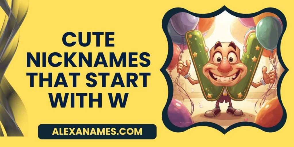 Cute Nicknames That Start With W
