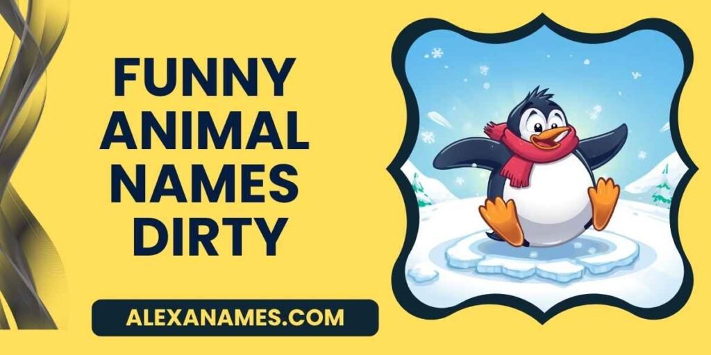 Funny Animal Names Dirty