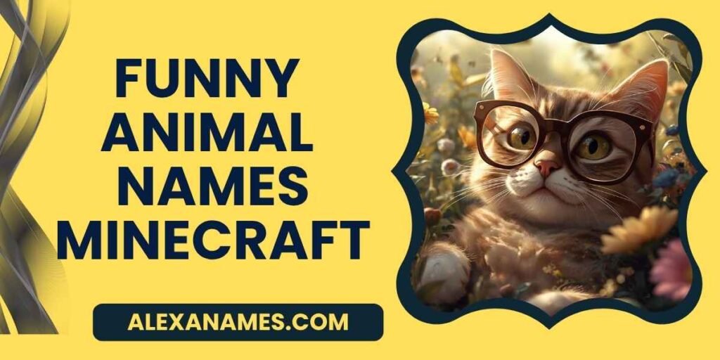 Funny Animal Names Minecraft