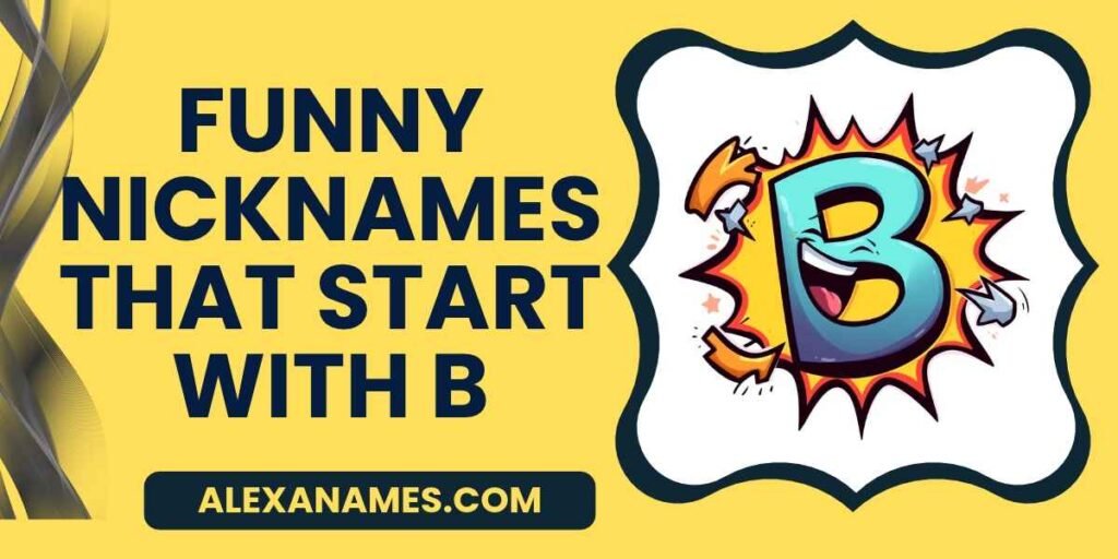Funny Nicknames That Start With B