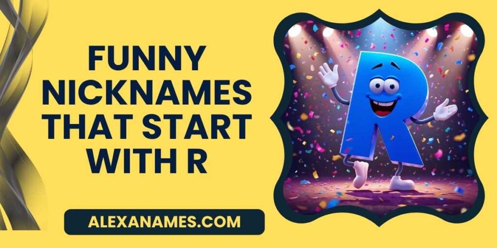 Funny Nicknames That Start With R