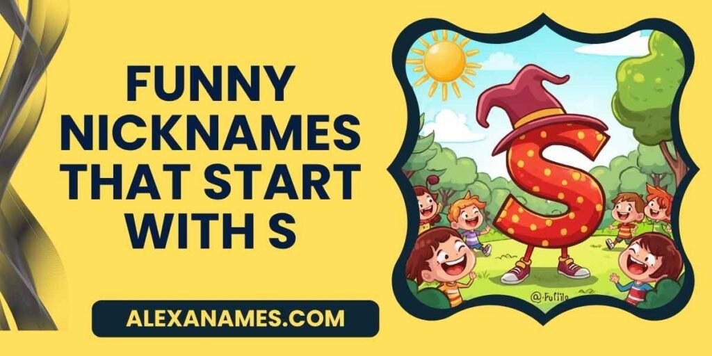 Funny Nicknames That Start With S