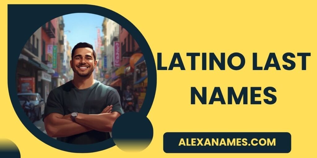 Latino Last Names