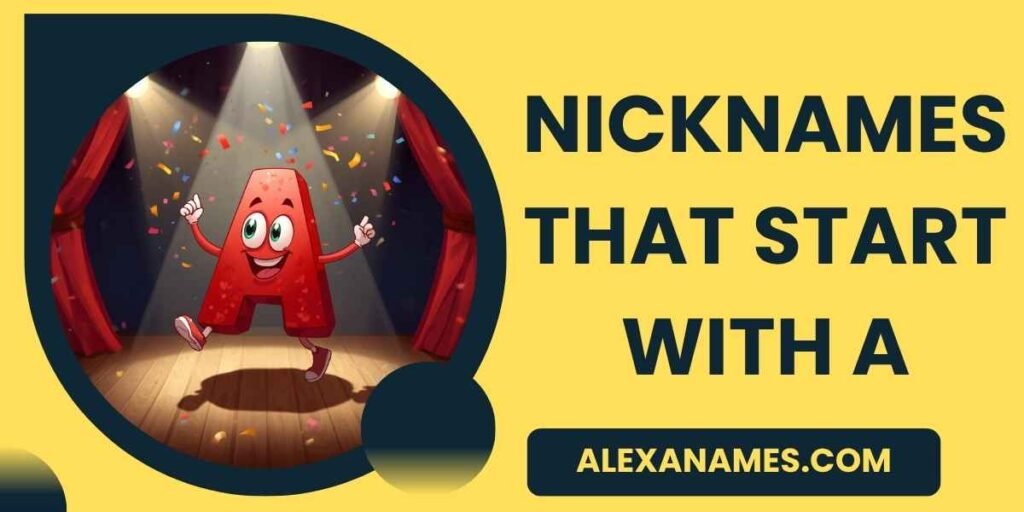 Nicknames That Start With A
