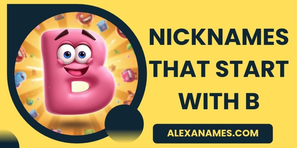 Nicknames That Start With B