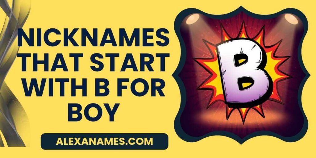 Nicknames That Start With B For Boy