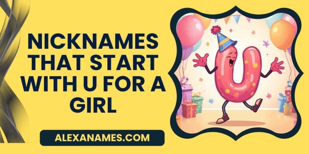 Nicknames That Start With U For A Girl