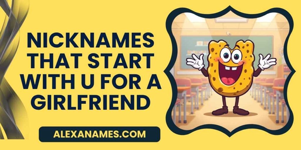 Nicknames That Start With U For A Girlfriend