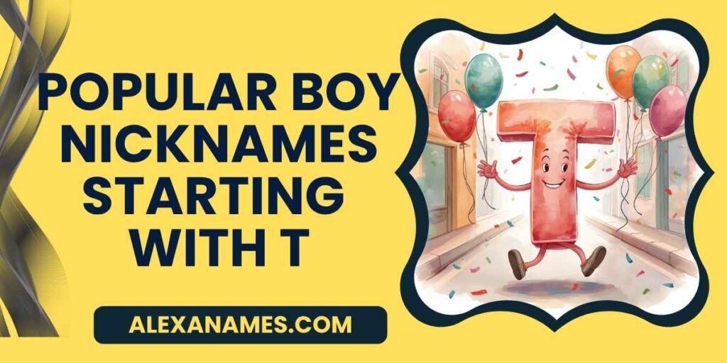Popular Boy Nicknames Starting With T