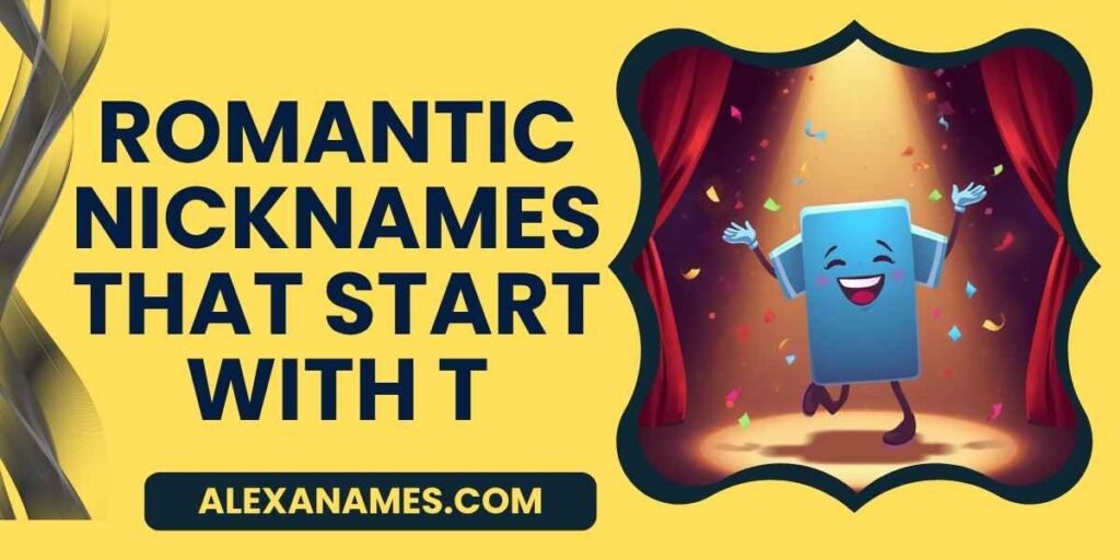 Romantic Nicknames That Start With T