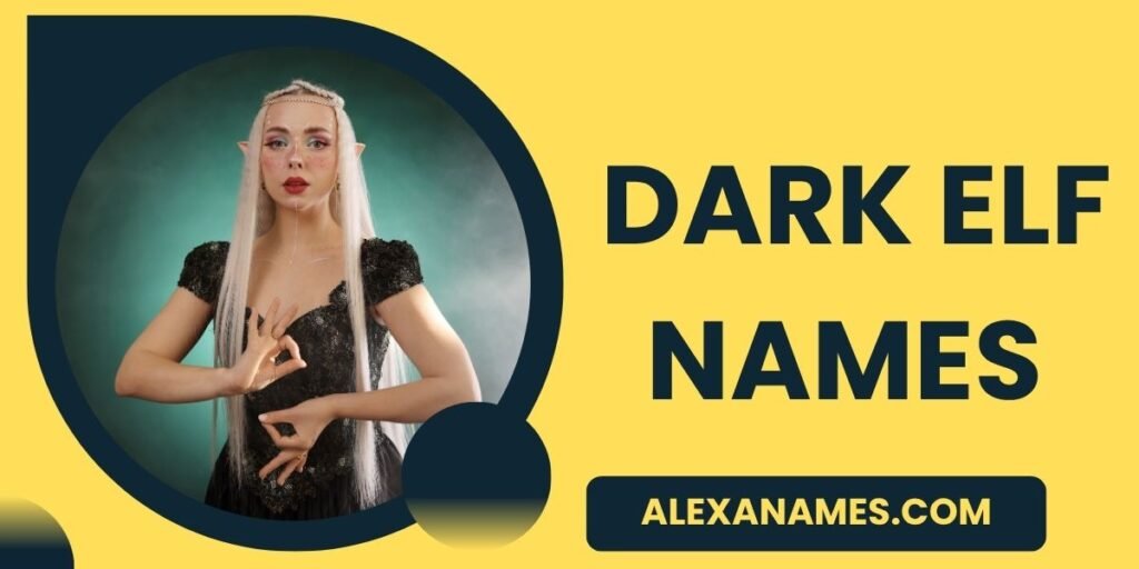 Dark Elf Names