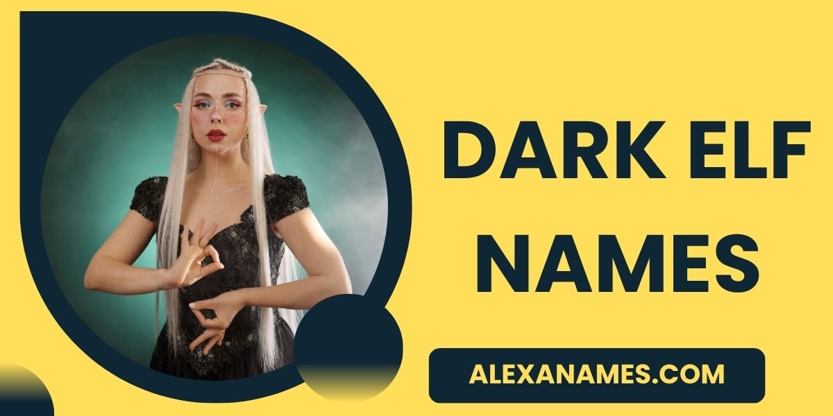 Dark Elf Names