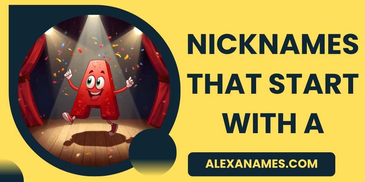 Nicknames That Start With A