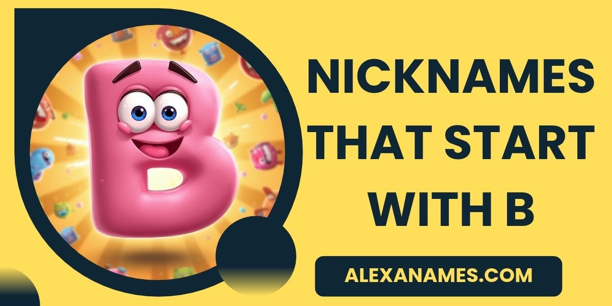 Nicknames That Start With B