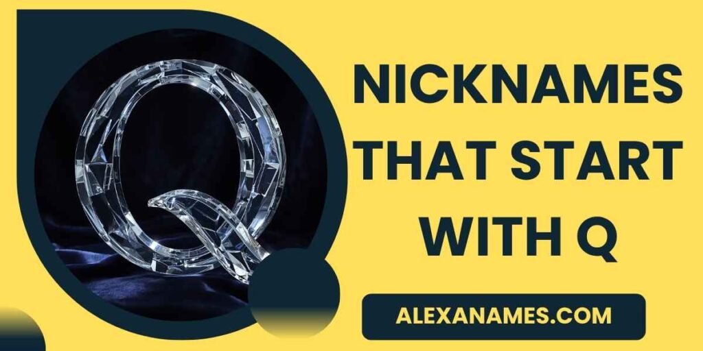 Nicknames That Start With Q