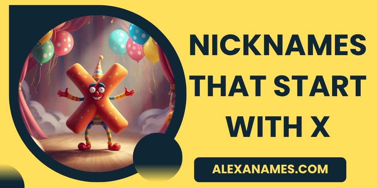 Nicknames That Start With X